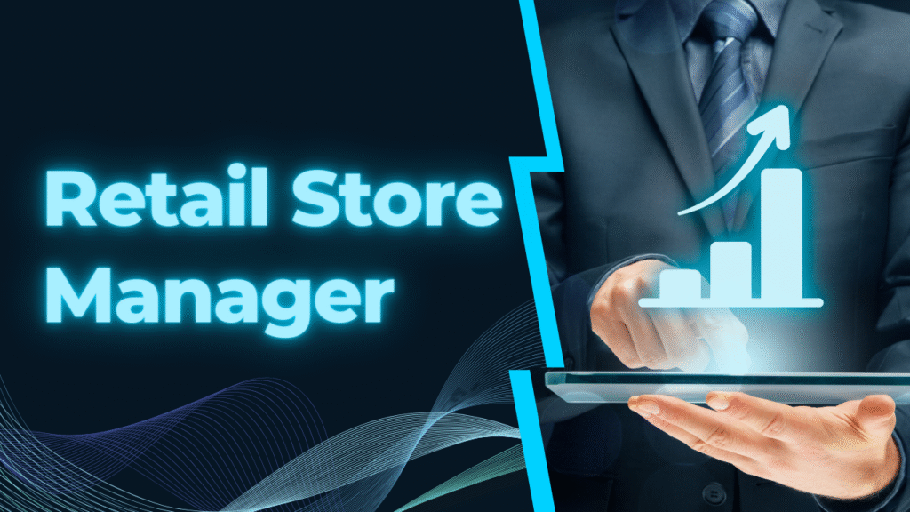 RETAIL STORE MANAGEMENT – APPLY NOW.